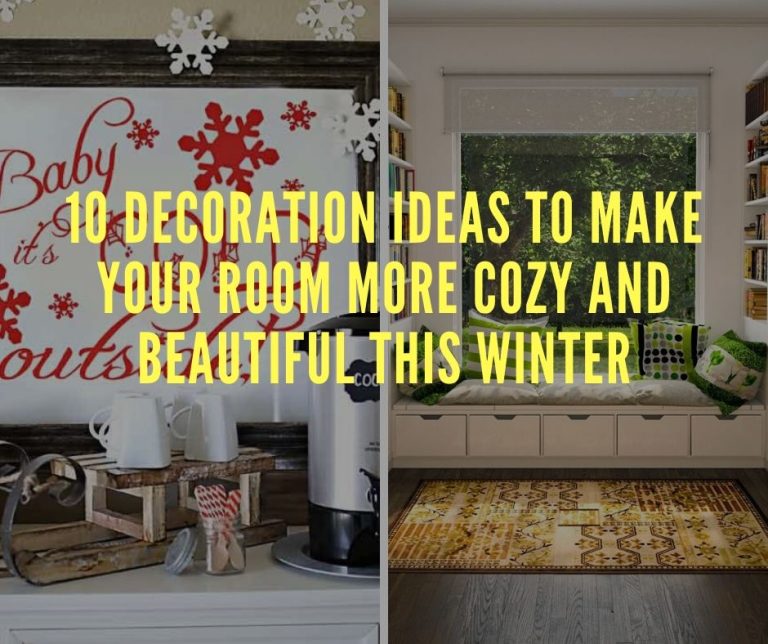 10 Decoration Ideas to Make Your Room More Cozy and Beautiful This Winter