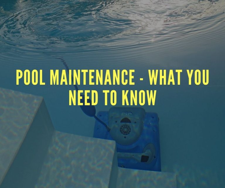 Pool Maintenance – What You Need to Know