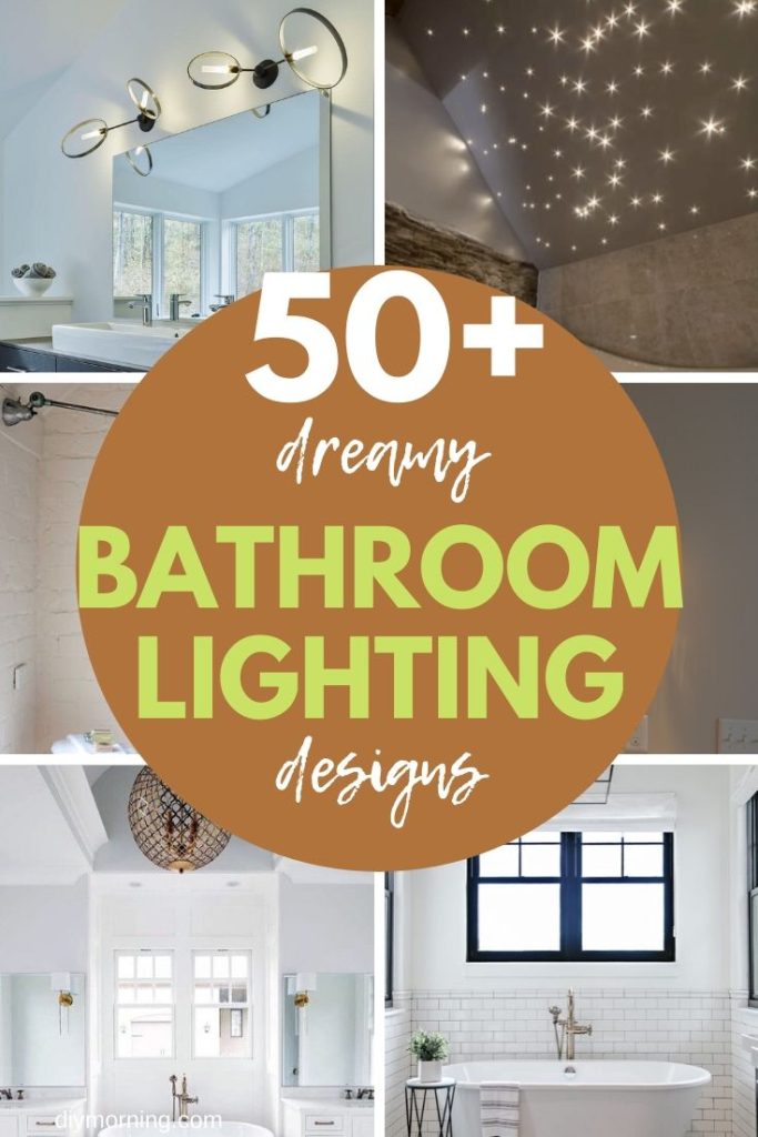 50+ Dreamy Bathroom Lighting Ideas and Designs - Bathroom Light Fixtures