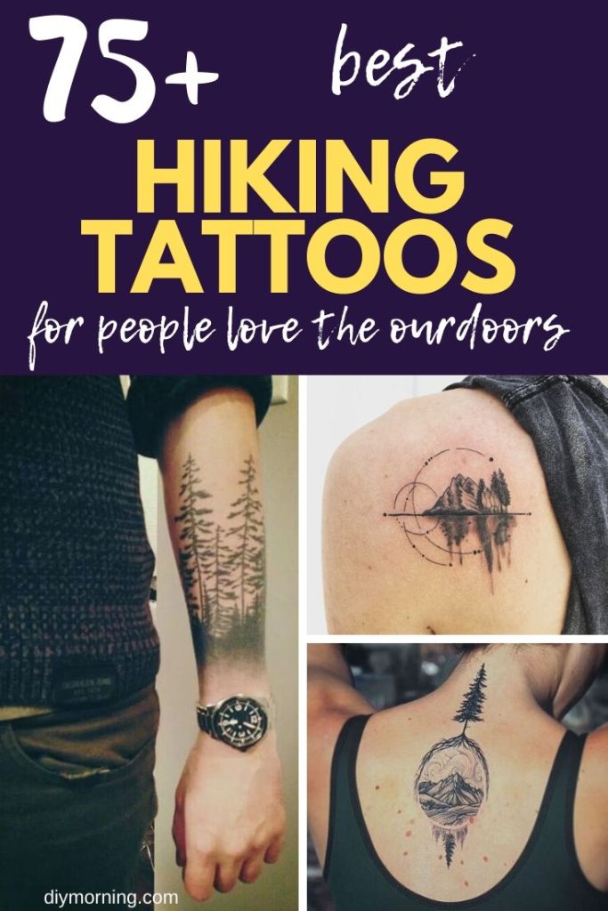 75+ Awesome Hiking Tattoos For Men & Women Who Love The Ourdoors