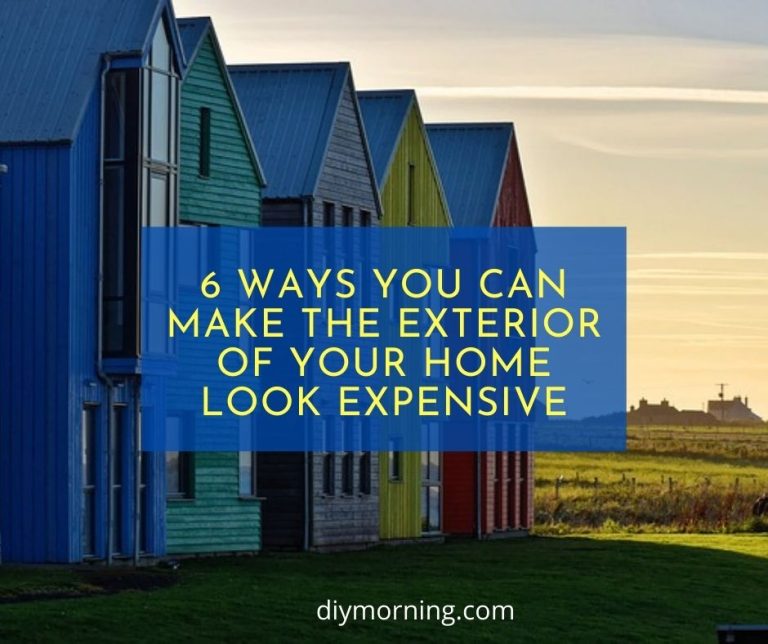 Ways You Can Make the Exterior of Your Home Look Expensive