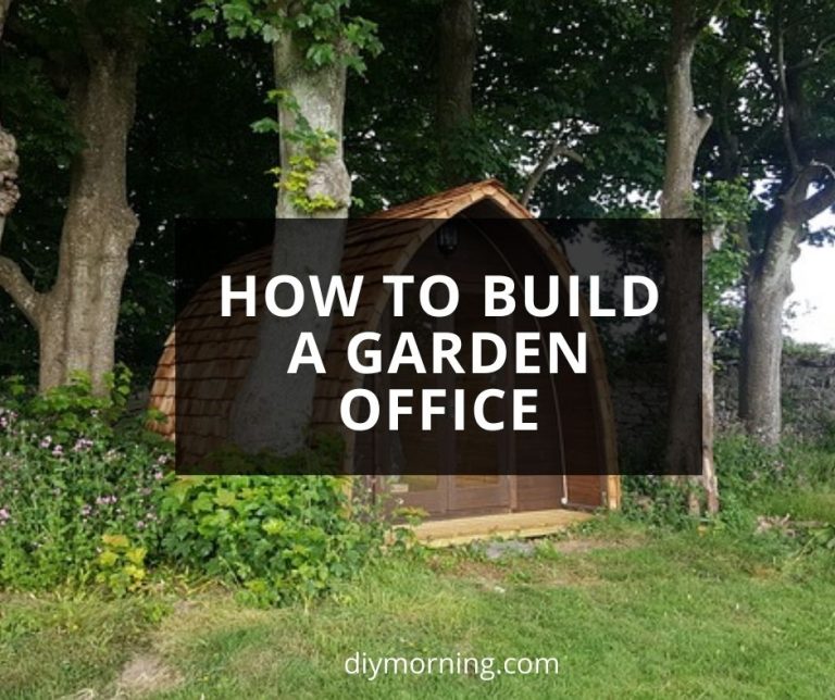 How To Build A Garden Office