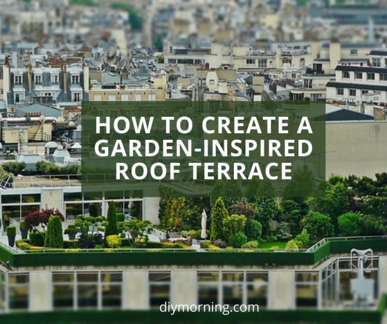 How to Create a Garden-Inspired Roof Terrace