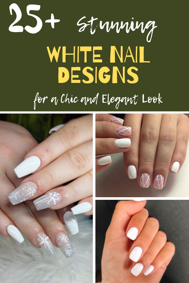 25 Stunning White Nail Designs for a Chic and Elegant Look